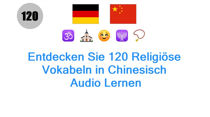 Entdecken Sie 120 Religiöse Vokabeln in Chinesisch: Audio Lernen